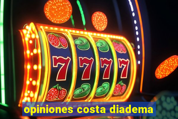 opiniones costa diadema